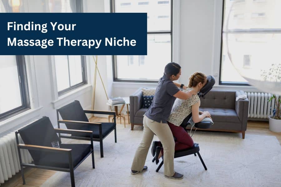 Finding Your Massage Therapy Niche, A Guide for Massage Therapists