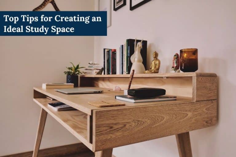 Top Tips for Creating an Ideal Study Space